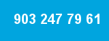 903 247 79 61